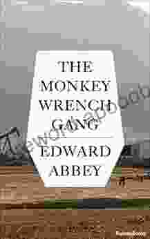 The Monkey Wrench Gang Edward Abbey