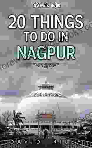 20 Things To Do In Nagpur (20 Things (Discover India) 17)