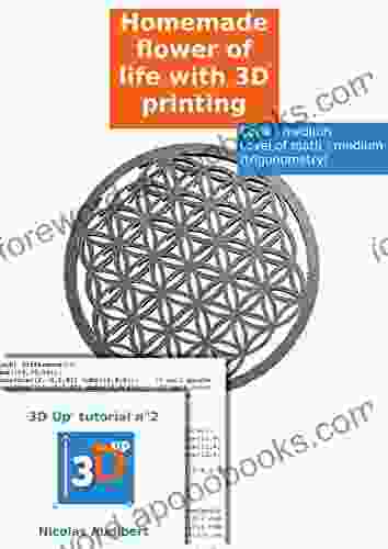 Home made flower of life with 3D printing: Do your own objects with 3D printing (3D Up s tutorials 2)