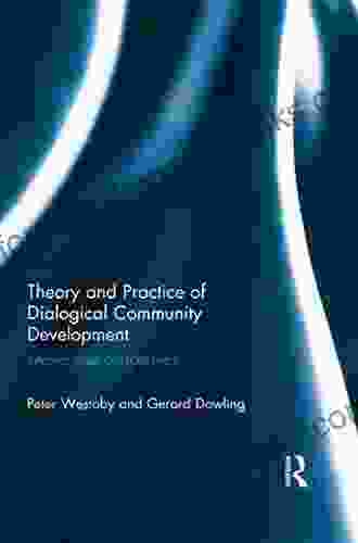 Theory And Practice Of Dialogical Community Development: International Perspectives