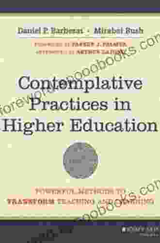 Contemplative Practices in Higher Education: Powerful Methods to Transform Teaching and Learning