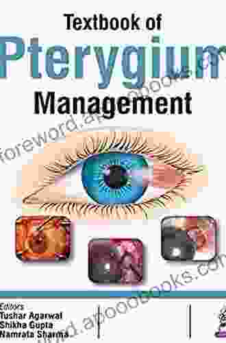 Textbook Of Pterygium Management Tushar Agarwal