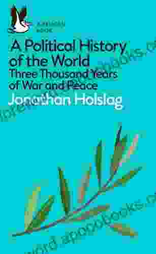 A Political History Of The World: Three Thousand Years Of War And Peace (Pelican Books)