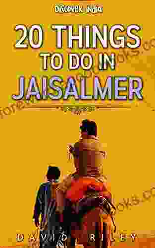 20 things to do in Jaisalmer (20 Things (Discover India) 2)