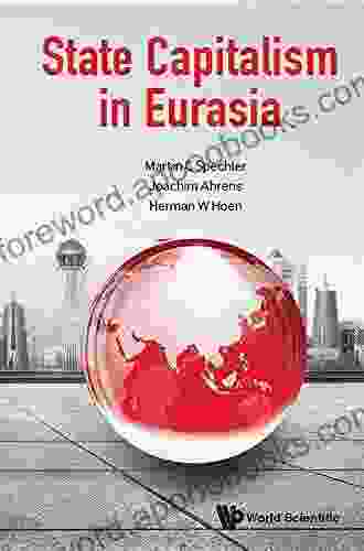 State Capitalism In Eurasia Michael E Stone