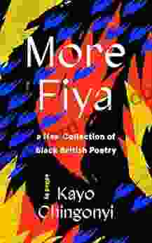 More Fiya: A New Collection of Black British Poetry