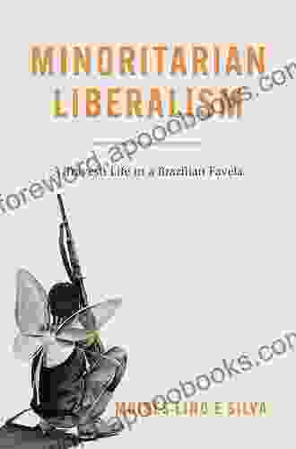 Minoritarian Liberalism: A Travesti Life in a Brazilian Favela