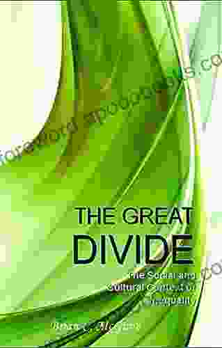 The Great Divide: The Social And Cultural Context Of Inequality