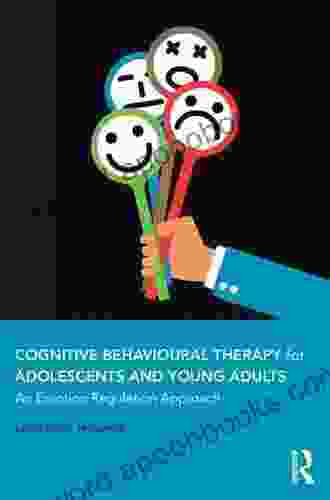 Cognitive Behavioural Therapy For Adolescents And Young Adults: An Emotion Regulation Approach