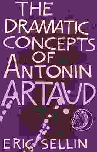 The Dramatic Concepts Of Antonin Artaud