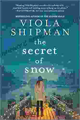 The Secret of Snow: A Novel