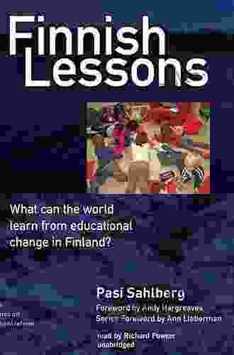 Finnish Lessons 3 0: What Can the World Learn from Educational Change in Finland?