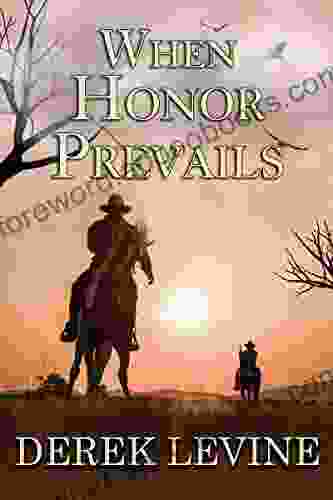 When Honor Prevails: A Historical Western Adventure Novel