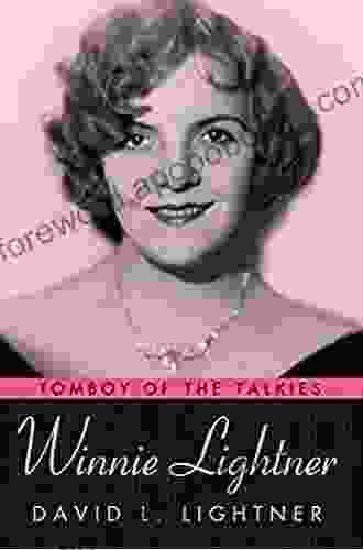 Winnie Lightner: Tomboy Of The Talkies (Hollywood Legends)